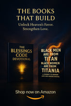 Black Men Are from Titan and Black Women Are from Titania: A Journey to Modern Love and Understanding: A Celestial Conversation on Black Love, Power, and Partnership