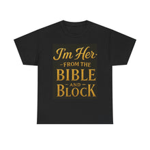 I'm Her from the Bible and the Block - Unisex Heavy Cotton Tee | Faith-Inspired Everyday Wear, Christian Gift, Bible Verse Shirt, Casual Comfort Top