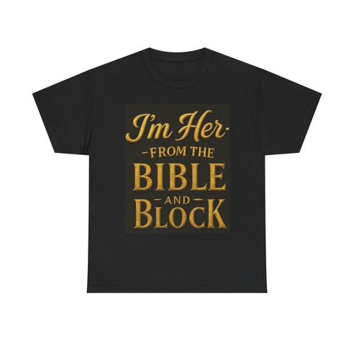 I'm Her from the Bible and the Block - Unisex Heavy Cotton Tee | Faith-Inspired Everyday Wear, Christian Gift, Bible Verse Shirt, Casual Comfort Top