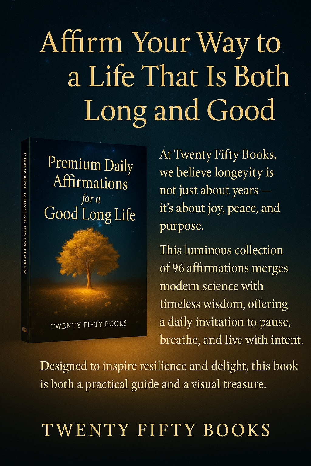 Premium Daily Affirmations for a Good Long Life: Science Meets Spirit for a Life of Joy, Purpose & Longevity Paperback&nbsp;