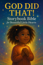 God Did That! — Storybook Bible for Beautiful Little Hearts