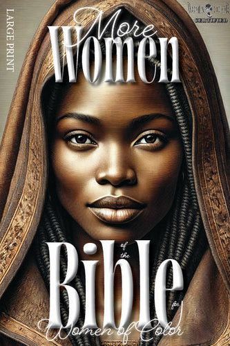 More Women of the Bible for Women of Color - 153 pages full color