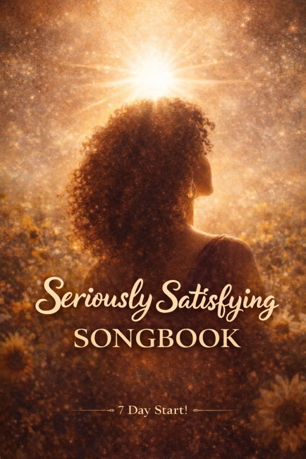 Seriously Satisfying Songbook - 7 Day Start!