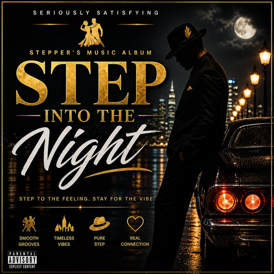 STEP WHERE YOU FROM - from the Seriously Satisfying Steppers Album