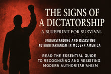Signs of A Dictatorship - The Threat is Here. How will you respond?