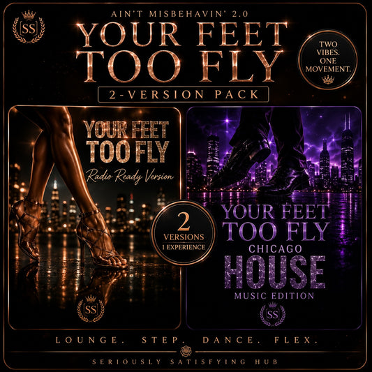 “Your Feet Too Fly” — 2-Version Collector Pack