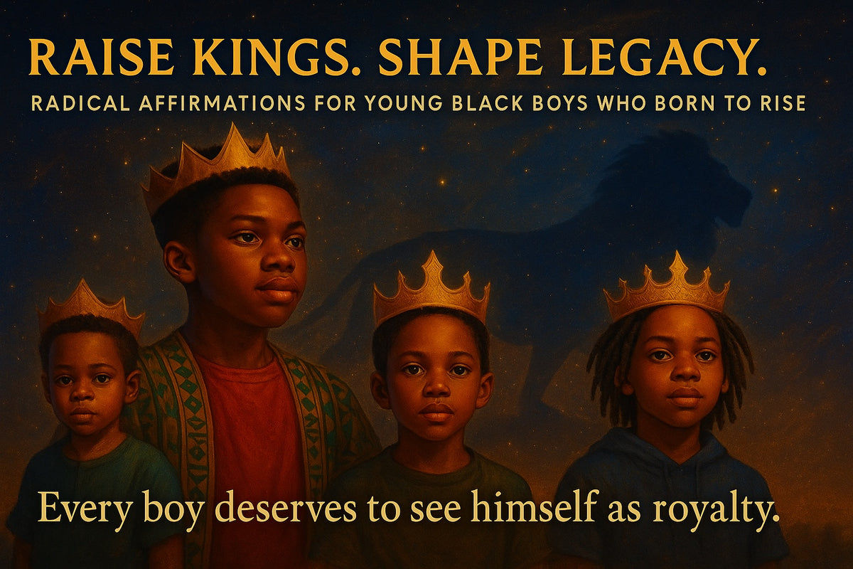 Lion Heart Golden Mind - Radical Affirmations for Young Black Men