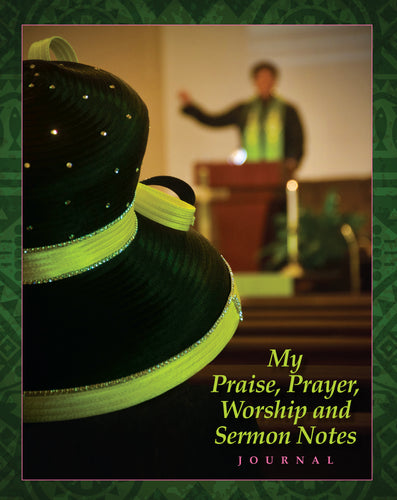 My Praise, Prayer, Worship and Sermon Notes Journal - green & black hat edition